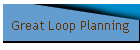 Great Loop Planning