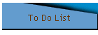 To Do List